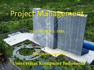 Project Management DR HERMAN S MBA Magister DESAIN