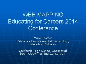 WEB MAPPING Educating for Careers 2014 Conference Marc