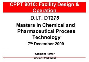 CPPT 9010 Facility Design Operation D I T
