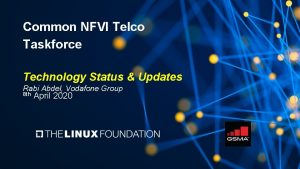 Common NFVI Telco Taskforce Technology Status Updates Rabi