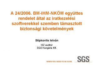 A 242006 BMIHMNKM egyttes rendelet ltal az iratkezelsi