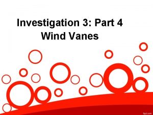 Investigation 3 Part 4 Wind Vanes Engaging Scenario