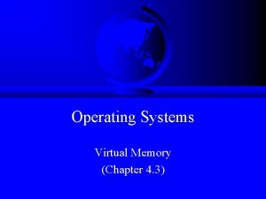 Operating Systems Virtual Memory Chapter 4 3 Memory