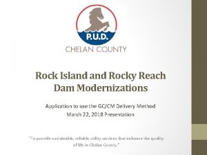 Rock Island Rocky Reach Dam Modernizations Application to