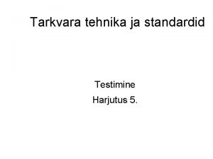 Tarkvara tehnika ja standardid Testimine Harjutus 5 Ajalugu