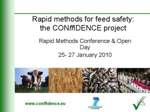 Rapid methods for feed safety the CONff IDENCE