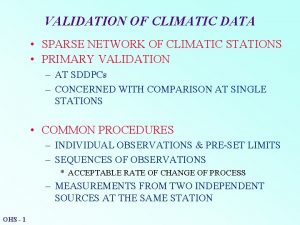 VALIDATION OF CLIMATIC DATA SPARSE NETWORK OF CLIMATIC