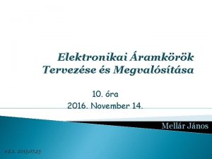 Elektronikai ramkrk Tervezse s Megvalstsa 10 ra 2016