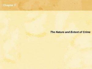 Chapter 2 The Nature and Extent of Crime