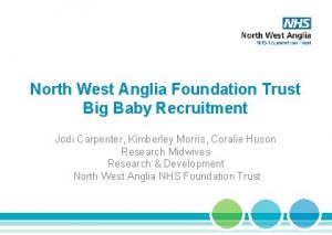 North West Anglia Foundation Trust Big Baby Recruitment