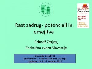 Rast zadrug potenciali in omejitve Primo erjav Zadruna