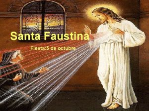 Santa Faustina Fiesta 5 de octubre Santa Faustina