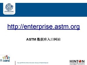 http enterprise astm org ASTM Copyright 2011 Hinton