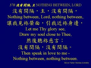570 NOTHING BETWEEN LORD Nothing between Lord nothing