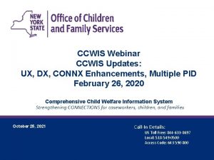CCWIS Webinar CCWIS Updates UX DX CONNX Enhancements