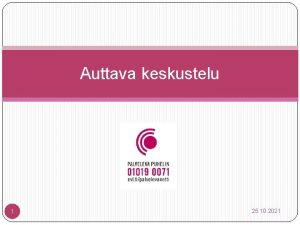 Auttava keskustelu 1 25 10 2021 Puhelun kulku