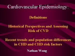 Cardiovascular Epidemiology Definitions Historical Perspectives and Assessing Risk