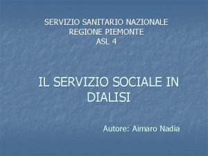 SERVIZIO SANITARIO NAZIONALE REGIONE PIEMONTE ASL 4 IL
