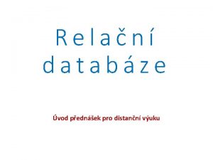 Relan databze vod pednek pro distann vuku Motivan