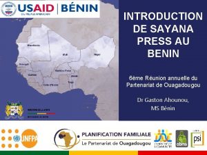 INTRODUCTION DE SAYANA PRESS AU BENIN 6me Runion