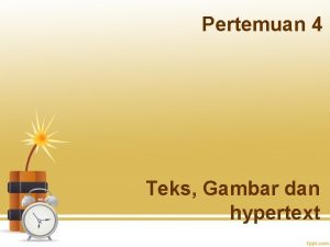 Pertemuan 4 Teks Gambar dan hypertext Jenis Text