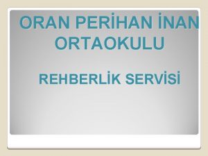 ORAN PERHAN NAN ORTAOKULU REHBERLK SERVS 2015 2016