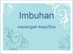 Imbuhan menengah 4 exp5 na Objektif pengajaran hari