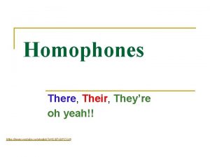 Homophones There Their Theyre oh yeah https www