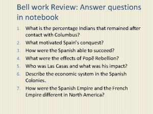 Bell work Review Answer questions in notebook 1