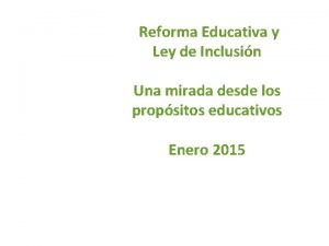 Reforma Educativa y Ley de Inclusin Una mirada