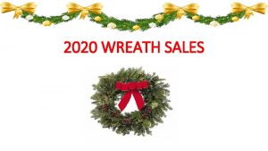 2020 WREATH SALES 2020 Troop 76 Holiday Wreath