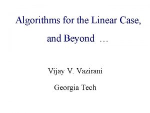 Algorithms for the Linear Case Algorithmic Game Theory