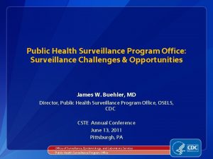 Public Health Surveillance Program Office Surveillance Challenges Opportunities