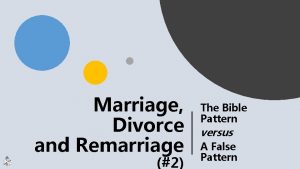 Marriage Divorce and Remarriage 2 The Bible Pattern