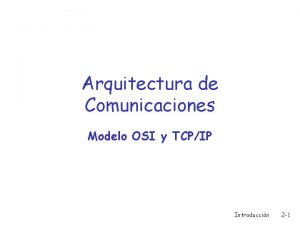 Arquitectura de Comunicaciones Modelo OSI y TCPIP Introduccin
