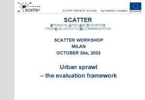 SCATTER WORKSHOP 24 10 2003 Virpi PastinenLT Consultants