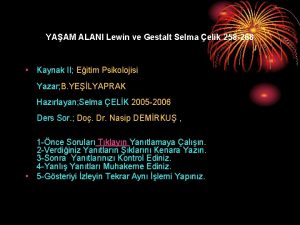 YAAM ALANI Lewin ve Gestalt Selma elik 258