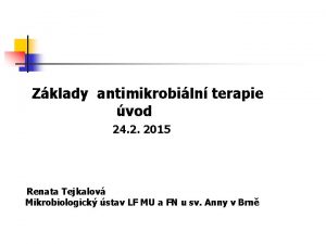 Zklady antimikrobiln terapie vod 24 2 2015 Renata