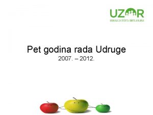 Pet godina rada Udruge 2007 2012 Tri programa