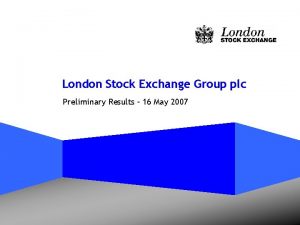 London Stock Exchange Group plc Preliminary Results 16