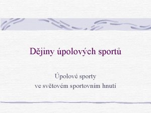 Djiny polovch sport polov sporty ve svtovm sportovnm