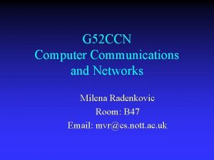 G 52 CCN Computer Communications and Networks Milena