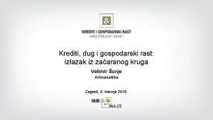 Krediti dug i gospodarski rast izlazak iz zaaranog