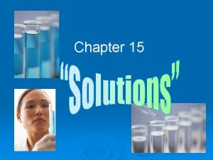 Chapter 15 Solution Definitions to Know Use Solution