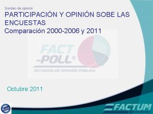 Sondeo de opinin PARTICIPACIN Y OPININ SOBE LAS