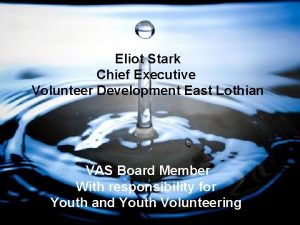 Eliot Stark Chief Executive Volunteer Development East Lothian