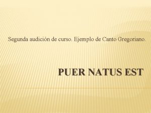 Segunda audicin de curso Ejemplo de Canto Gregoriano