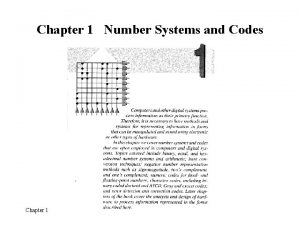Chapter 1 Number Systems and Codes Chapter 1