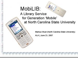 Mobi LIB A Library Service for Generation Mobile