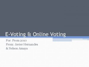 EVoting Online Voting For Prom 2010 From Javier